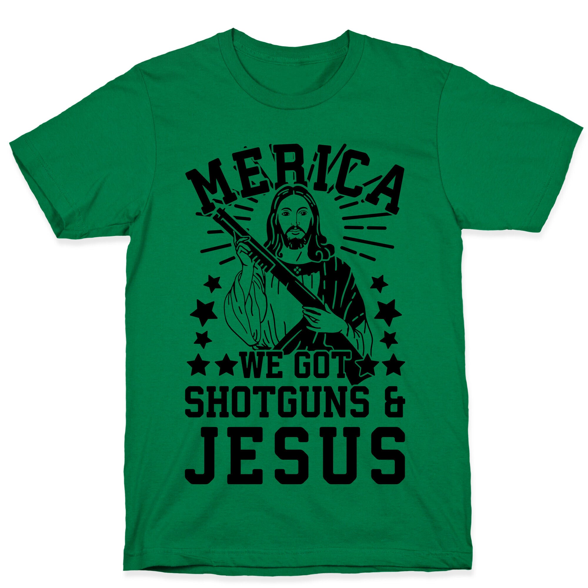 MERICA We Got Shotguns And Jesus T-Shirt